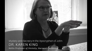 Mystery and Secrecy in the Apocryphon of John - Dr. Karen King