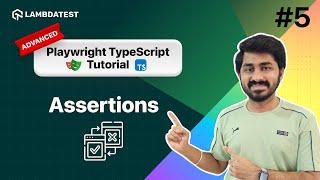 Understanding Playwright Assertions | Advanced Playwright TypeScript Tutorial  | Part V | LambdaTest