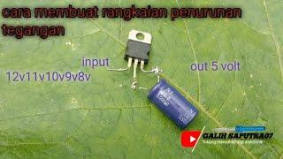 cara menurunkan tegangan 12 volt ke 5 volt(karya galih saputra)