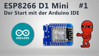 ESP8266 D1 Mini Programmieren - Der Start mit der Arduino IDE - Smarthome, IoT & Projekte