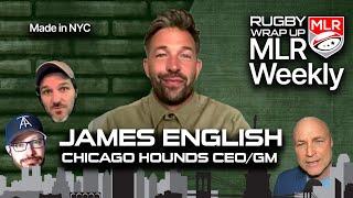 MLR Weekly: Chicago Hounds CEO/GM James English, Plus Highlights, Opinion, Predictions