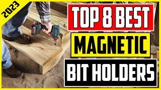 8 Best Magnetic Bit Holders for Every Toolbox In 2023 Product Review