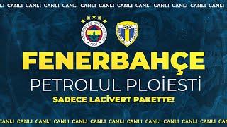 Fenerbahçe - Petrolul hazırlık maçı 10.30'da sadece "LACİVERT" pakette!