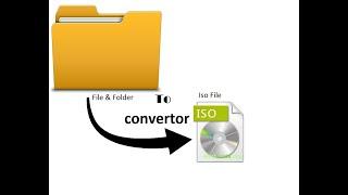 HOW TO CONVERT ANY FILE & FOLDER TO   ISO IMAGE