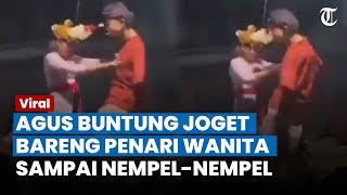 BIKIN HEBOH LAGI! Agus Buntung Terekam Joget Bareng Sampai Nempel-nempel Penari Wanita Sambil Nyawer