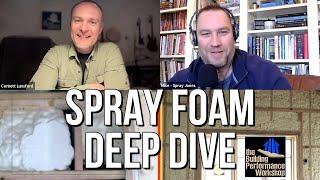 Spray Foam Insulation DEEP DIVE with Spray Jones: How to Avoid the Fails and Get It RIGHT