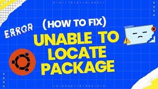 How to Solve Unable to Locate Package Errors in Linux Easily | - Big Brar
