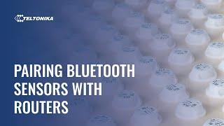 Pairing Bluetooth Sensors With Teltonika Networks RUTX Routers