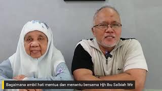 Bagaimana ambil hati mentua dan menantu bersama Hjh Ibu Salbiah Wir