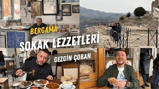 BERGAMA SOKAK LEZZETLERİ!