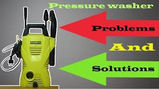 Pressure washer | 3 Common problems & solutions.