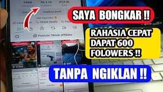 BONGKAR ! TIPS RAHASIA CEPAT DAPAT 600 FOLLOWERS DI TIKTOK TANPA PAKAI IKLAN BIAR CEPAT AFFILIATE