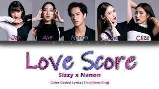 SIZZY x NANON - Love Score [Color Coded Lyrics Thai/Rom/Eng]