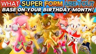 Do You Know What Sonic SUPER CHARACTER YOU ARE⁉️ (BASE ON YOUR BIRTHDAY MONTH) REMASTERED!