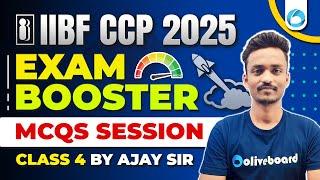 IIBF CCP 2025 | Exam Booster MCQs Session | Class 4 | Must-Watch for High Scores!  | By Ajay Sir