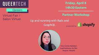 QVF 3 Workshop: Up and Running with Ruby on Rails & GraphHQ, presented by Shopify