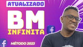 BM Infinita - Criando um BM no Facebook da Maneira Correta 2023: Nunca Mais Fique sem Anunciar.