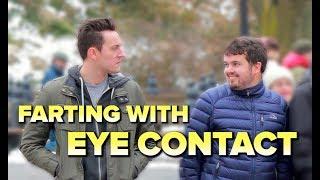 FARTING WITH EYE CONTACT