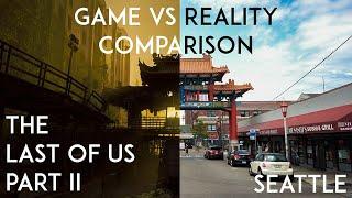 The Last of Us Part II Seattle Game vs Reality Comparison (Spoilers)