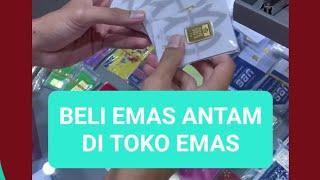 Tips Beli Logam Mulia Antam di Toko Emas #emas #logammulia #perhiasan #investasiemas