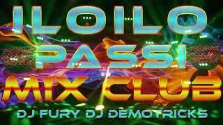 ILOILO MIX CLUB  PASSI MIX CLUB ↑ DJ FURY DJ DEMOTRICKS