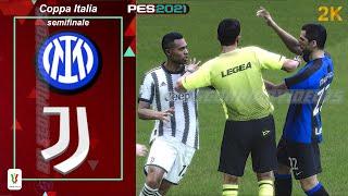 Inter-Juventus: Alta Tensione | Semifinale di Coppa Italia | PES 2021, Legend Level | Gameplay 2K