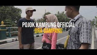 POJOK KAMPUNG - ORA GAMPANG (Official Music Video)