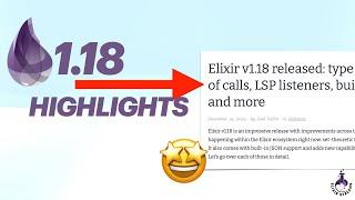 Elixir 1.18 Highlights 