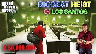 Biggest Heist In Los Santos | $ 50,000,000 | GTA 5 Gameplay | Tech Buster