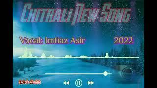 Chitrali Hit Song 2022|| Vocal Imtiaz Asir|| Ashar studio