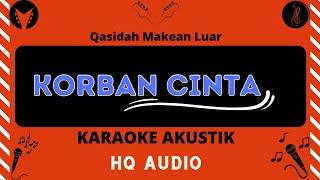 Korban Cinta - Kasidah Makean luar (Karaoke  Akustik)