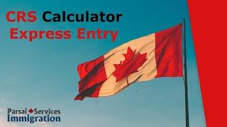 CRS Calculator Express Entry | Canada Immigration