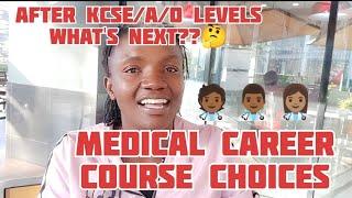 How to choose medical courses for Medical school undergraduates and Kenya Medical training college.