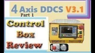 4 Axis DDCS v3.1 Control Box Review ( Part 1)