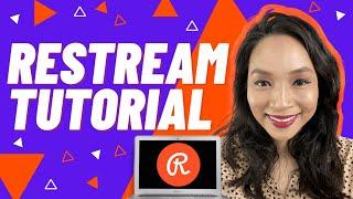 How to livestream with Restream - A complete Restream tutorial (Easy live streaming for beginners)