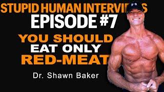 What Is Carnivore? Dr. Shawn Baker Explains The Carnivore Diet For Weight Loss & A Healthier Life