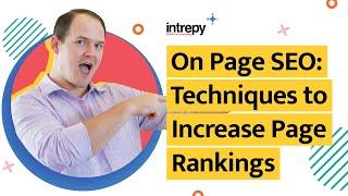 On Page SEO: Techniques to Increase Page Rankings