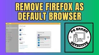 How to Remove Firefox as Default Browser | Switch Your Browser Easily