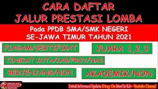 Cara Daftar Jalur Prestasi Lomba pada PPDB SMA/SMK Negeri Se-Jatim Tahun 2021