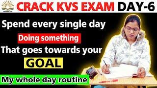 DAY-6 | CRACK KVS EXAM | My whole day routine | KVS PREPARATION #kvs #21daystudyplan #kvsprt