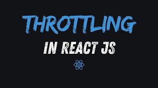 Throttling React JS | useThrotttle | Frontend Interview Questions | React Interview Experience