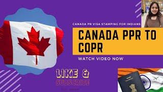 For Canada PR||Passport submission request PPR to PR Visa & COPR ||PR VISA timeline in India