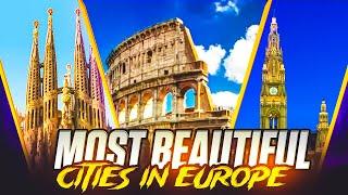 The Top 10 Most Beautiful Cities in Europe