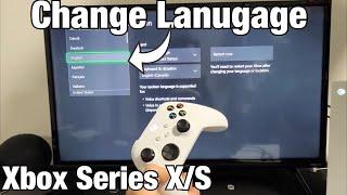 Xbox Series X/S: How to Change Language (Also Change to English is Stuck in Another Language)