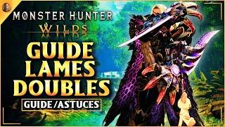 Le GUIDE des LAMES DOUBLES sur Monster Hunter Wilds ! 