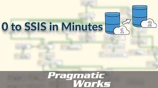 0 to SSIS in Minutes