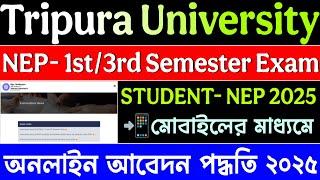 Tripura university nep exam form fill up | Tripura university exam form fill up 2025 | tripura