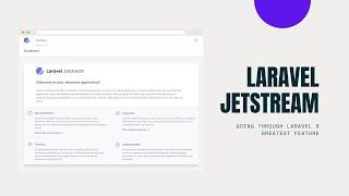 Laravel Jetstream — My opinions & understanding Laravel 8 biggest feature