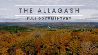 The Allagash | Paddling Northern Maine | Full Documentary