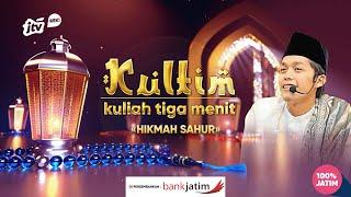 KULTIM - GUS IQDAM "HIKMAH SAHUR" | JTV